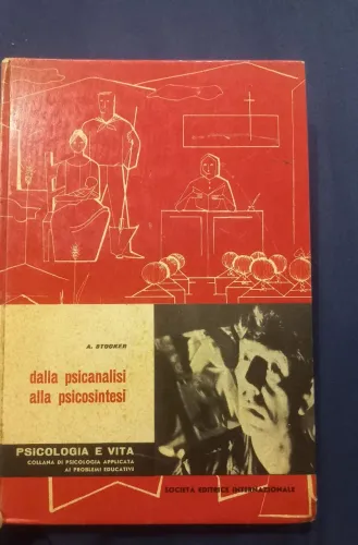 Dalla psicanalisi alla psicosintesi - A. Stocker