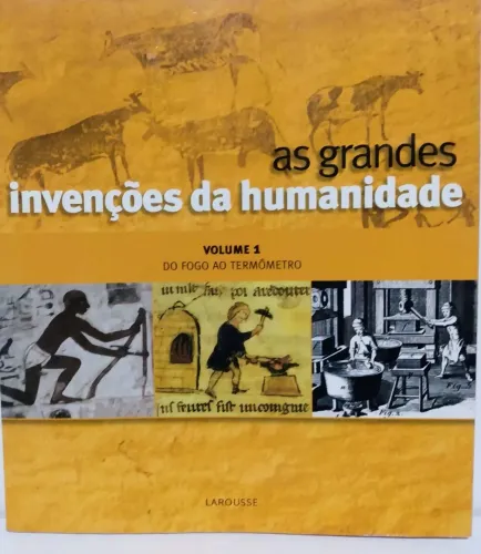 Livro - As Grandes Invenções Da Humanidade - Vol 1