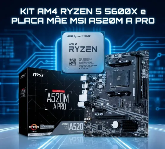 Kit Am4 Ryzen 5 5600x e Placa mãe Msi A520m A Pro