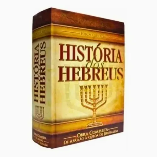 História dos Hebreus - Edição de luxo