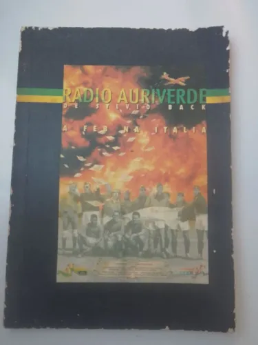 Livro Radio Auriverde - A Feb na Itália