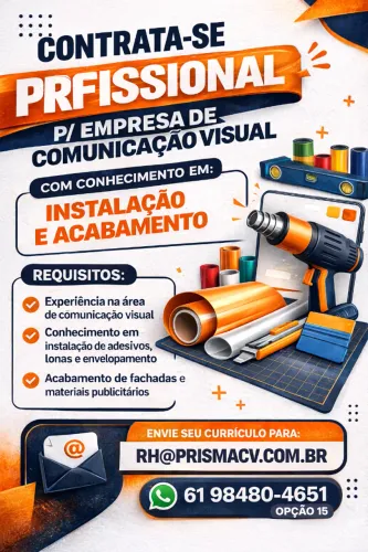 Profissional p/ Empresa de Comunicação Visual com Conhecimento em Instalação e acabamento