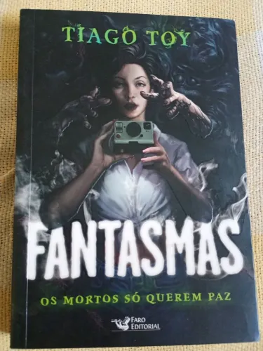 Título: Livro Fantasmas - Os Mortos Só Querem Paz | Tiago Toy | Ótimo Estado