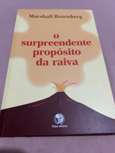 Livro O Surpreendente Propósito da Raiva, de Marshall Rosenberg