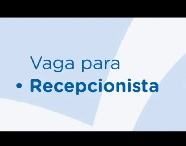 Vaga para recepcionista