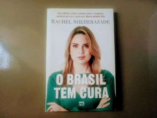 O Brasil Tem Cura - Rachel Sheherazade - usado