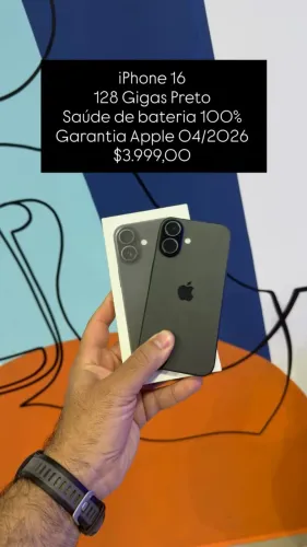iPhone 16 / 128GB / Preto / Saúde de bateria 100% / Garantia Apple 04/26 / R$ 3.999,00
