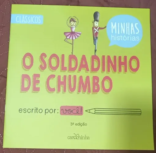 O soldadinho de chumbo escrito por você 