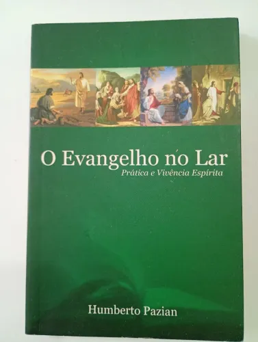 Livro O Evangelho no Lar Prática e Vivência Espírita