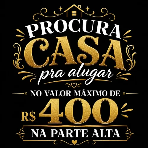 Estou procurando casa para Alugar na parte alta de Maceió no valor máximo de 400 reais.