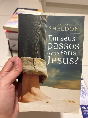 Livro em seus passos o que faria Jesus? Charles m. Sheldon