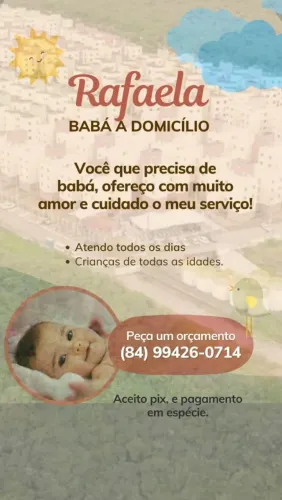 Trabalho de babá, e com faxina.