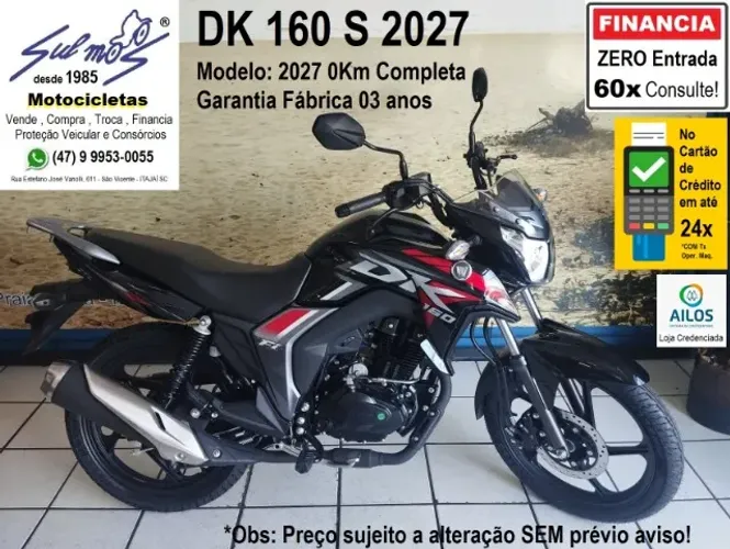 DK 160 2027 0Km # ZERO entrada até 60x.# Atenção: LER Descrição Valores Adicionai