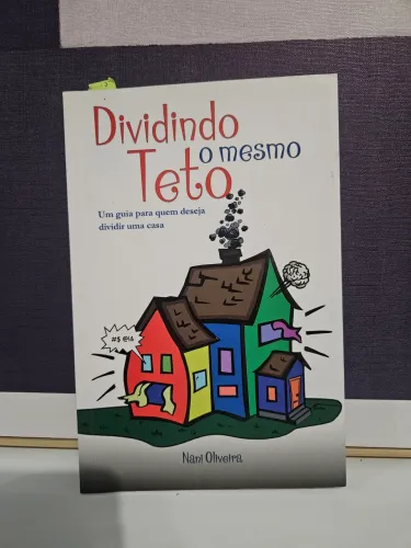 Dividindo o mesmo teto - Guia para dividir casa