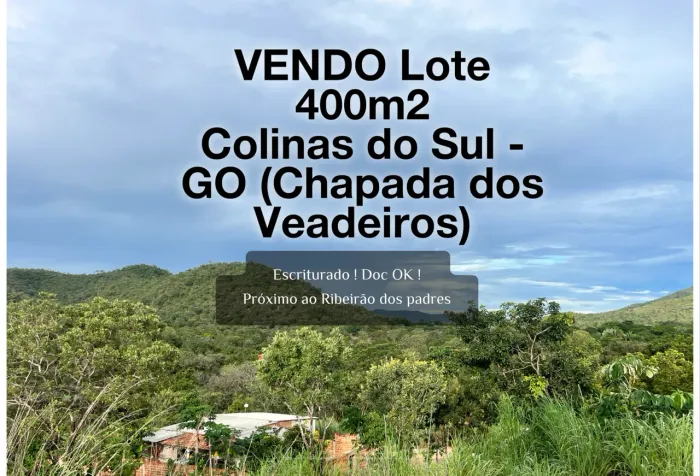 Lote 400m2 Chapada dos Veadeiros(Colinas do Sul-GO) ESCRITURADO!
