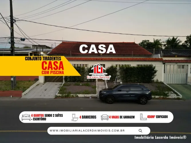 casa 4 quartos/Suítes, Piscina Casa no Conjunto Tiradentes, 450m² Terreno, Edificado367m²