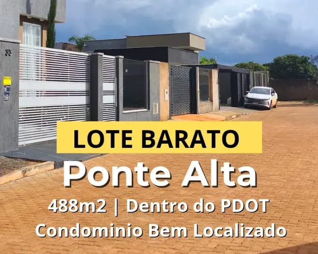Lote Ponte Alta no melhor local, barato, área nobre, rua do shopping rua sucupira