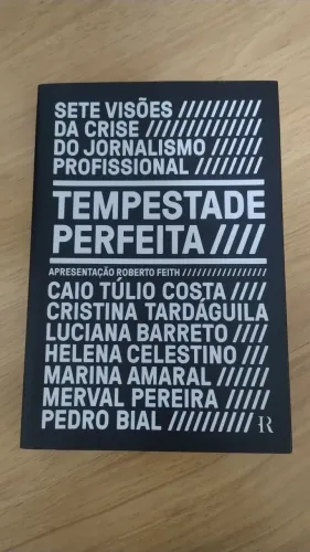 Livro Tempestade Perfeita - Sete visões da crise do jornalismo profissional