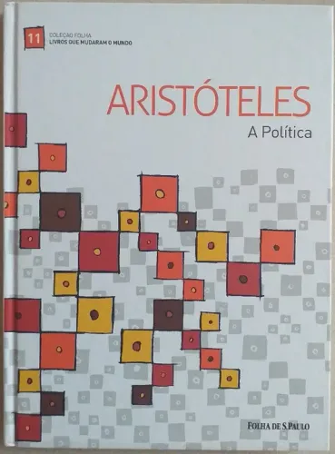 Livro A Política - Aristóteles (Coleção FOLHA Livros que Mudaram o Mundo vol. 11