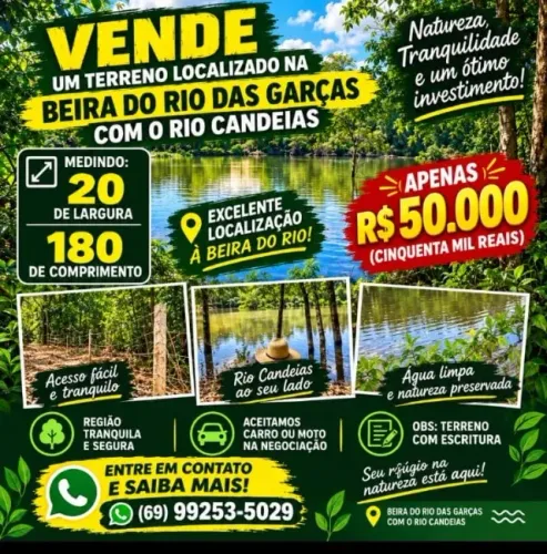 Vende um Terreno localizado na beira do Rio das Garças com o Rio Candeias.