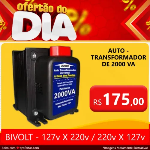 2.000 VA - AUTO TRANSFORMADOR BI-VOLT / 127v X 220v / 220v X 127v - TRANSFORMADOR 2.000VA