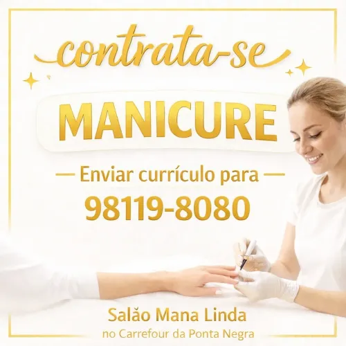 VAGA PARA MANICURE - SALÃO MANA LINDA (PONTA NEGRA)