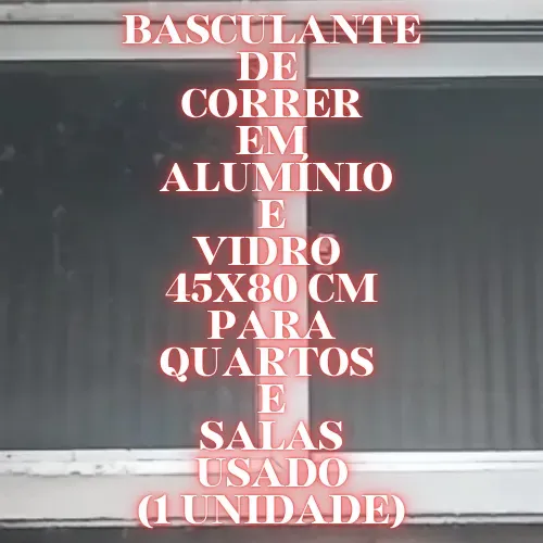 Basculante de Correr em Alumínio e Vidro 45x80 cm