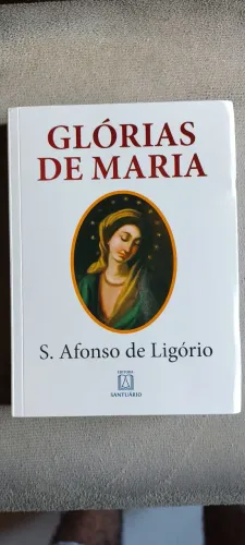Glórias de Maria - S. Afonso de Ligório