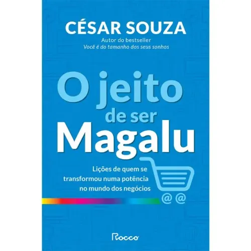 Livro O Jeito De Ser Magalu Lições De Quem Se Transformou Numa Potência