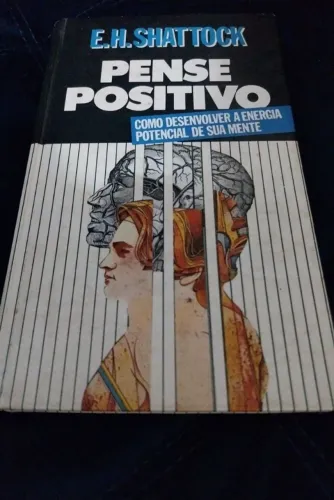 Livro Antigo Pense Positivo - E.H.Shattock - CAPA DURA