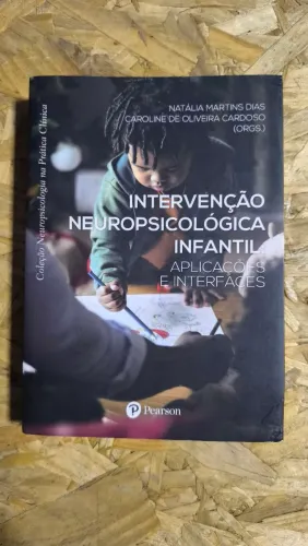 INTERVENÇÃO NEUROPSICOLÓGICA INFANTIL: APLICAÇÕES E INTERFACES