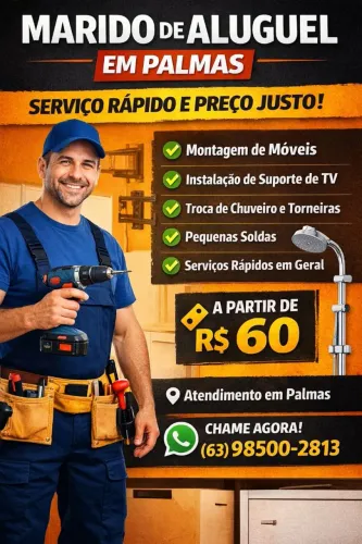 ? MARIDO DE ALUGUEL - SERVIÇO RÁPIDO E PREÇO JUSTO EM PALMAS