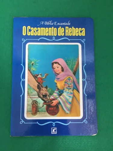 Livro Infantil - A Bíblias Encantada - O Casamento de Rebeca