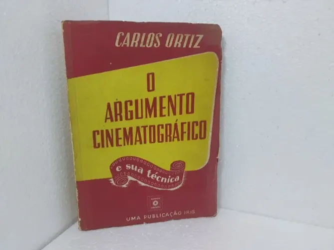 Livro O Argumento Cinematográfico E Sua Técnica - Carlos Ortiz