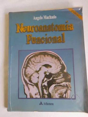 Livro Neuroanatomia Funcional - Angelo B. M. Machado - Editora Atheneu - 2a Edição