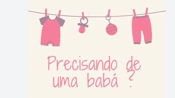Precisando de babá estou a disposição na semana e aos finais de e semana também 