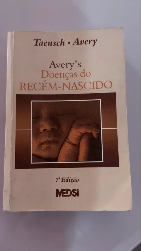 Livro Avery?s Doenças do Recém Nascido