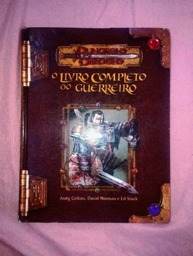 Dungeons & Dragons o livro completo do guerreiro 