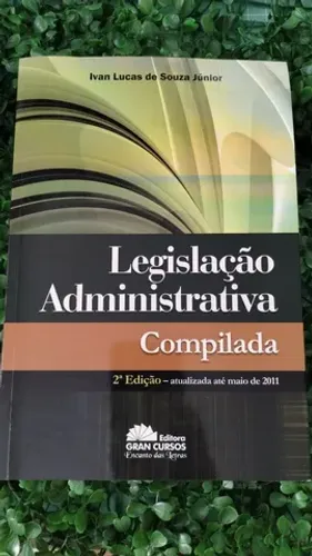 Livro para concurso públicoLegislação administrativa compilada
