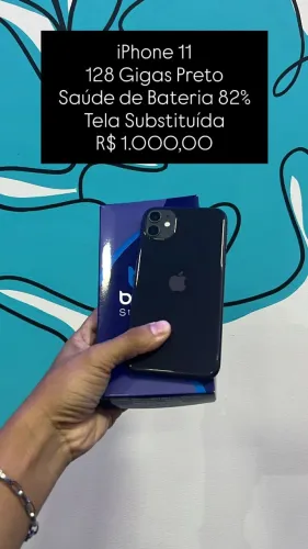 Seminovo: iPhone 11 128GB Preto - Bateria 82% - Tela Substituida - R$ 1.000,00