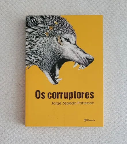 Os Corruptores - Jorge Zepeda Patterson