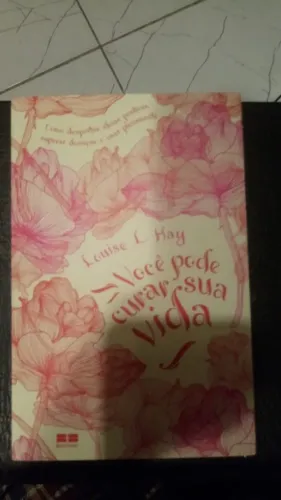 Livro Você pode curar sua vida Autora Louise L. Hay
