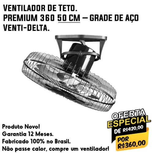 Ventilador De Teto Premium 360 50cm - Grade de Aço Venti-Delta.