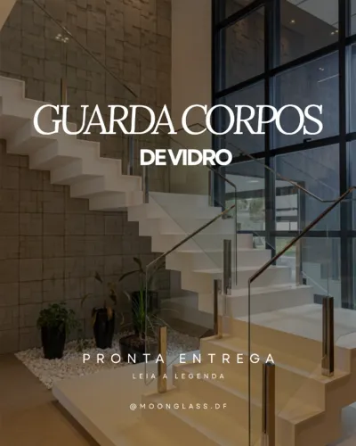 GUARDA-CORPOS DE VIDRO - DESIGN SOFISTICADO