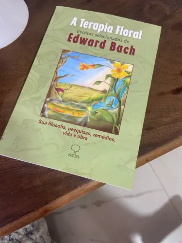 A terapia Floral - Escritos selecionados - Edward Bach