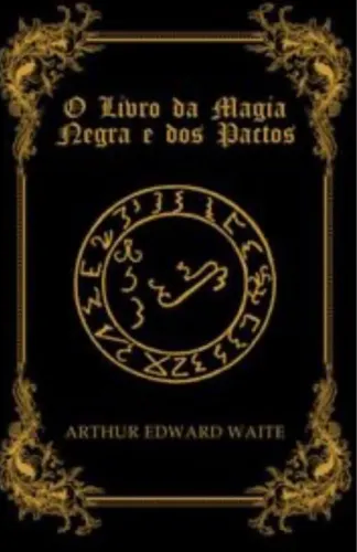 Livro de Magia Negra e dos Pactos - Arthur Edward Waite