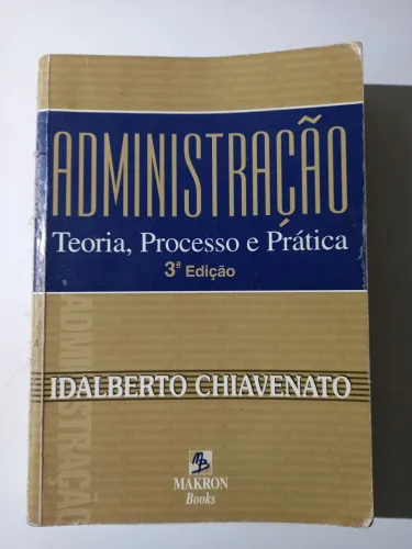  Administração: Teoria, Processo e Prática - Chiavenato
