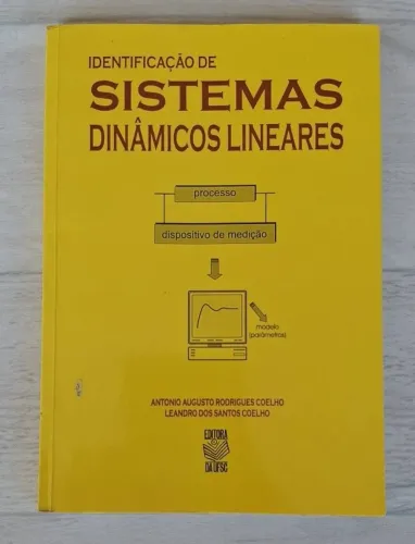 Livro Identificação de Sistemas Dinâmicos Lineares - Antonio A. R. Coelho e Leandro S. Coe