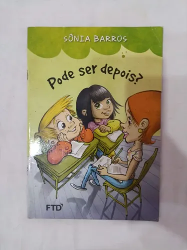 Livro "Pode ser depois?" de Sônia Barros
