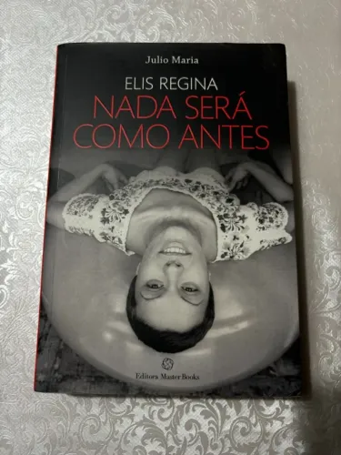 Livro Elis Regina: Nada Será Como Antes (Julio Maria) - 1ª Edição - Editora Master Books -